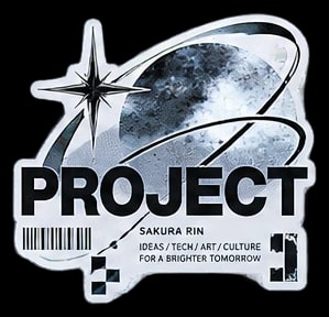 PROJECT SAKURA RIN IDEAS / TECH / ART / CULTURE